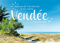 Vendée, séjours et vacances à la carte - Collection 2019